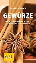 Gewürze: 70 Küchengewürze von A-Z.Mit Minirezepten zum Kennenlernen (GU Kompasse)