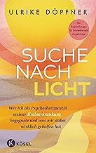 Suche nach Licht: Wie ich als Psychotherapeutin meiner Krebserkrankung begegnete und was mir dabe…