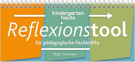 kindergarten heute Reflexionstool: für pädagogische Fachkräfte