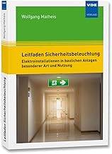 Leitfaden Sicherheitsbeleuchtung: Elektroinstallationen in baulichen Anlagen besonderer Art und N…