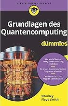 Grundlagen des Quantencomputing für Dummies