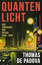Quantenlicht: Das Jahrzehnt der Physik 1919–1929