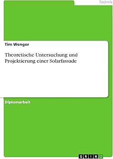 Theoretische Untersuchung und Projektierung einer Solarfassade