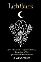 Lichtblicke: Ein intuitives Orakelbuch für Entscheidungen und Lebensfragen