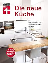 Die neue Küche: Planungs- und Handbuch – Individuell – Geräte und Technik – Qualität und Desig…