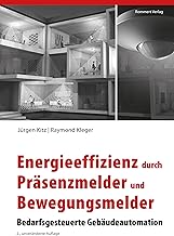 Energieeffizienz durch Präsenzmelder und Bewegungsmelder: Bedarfsgesteuerte Gebäudeautomation