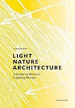 Light, Nature, Architecture: A Guide to Holistic Lighting Design